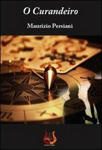 O Curandeiro - Maurizio Persiani - Libro NeP edizioni 2012 | Libraccio.it