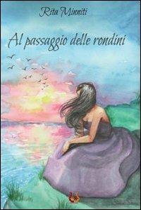Al passaggio delle rondini - Rita Minniti - Libro NeP edizioni 2013 | Libraccio.it