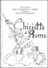 Don Chiciotte a Roma. Poema in dialetto romanesco - Enio Orsuni - Libro NeP edizioni 2012 | Libraccio.it