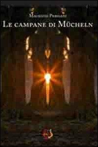 Le campane di Mücheln - Maurizio Persiani - Libro NeP edizioni 2013 | Libraccio.it