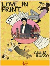 Love in print - Giulia Russo - Libro NeP edizioni 2014 | Libraccio.it