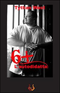 6+. L'autodidatta - Tythan West - Libro NeP edizioni 2014 | Libraccio.it