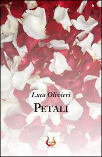 Petali - Luca Olivieri - Libro NeP edizioni 2014 | Libraccio.it
