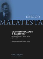 Anarchismo realizzabile e realizzatore. Pensiero e volontà e ultimi scritti 1924-1932