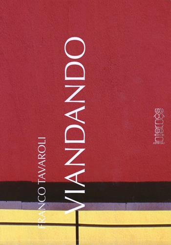 Viandando - Franco Tavaroli - Libro Internòs Edizioni 2013, Biblioteca dell'arte | Libraccio.it