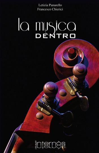 La musica dentro - Letizia Panarello - Libro Internòs Edizioni 2014, Stelle vagabonde | Libraccio.it