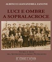 Luci e ombre a Sopralacroce. Storia e testi tra Settecento e primo Novecento