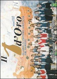 Il timone d'oro. 40 anni di festival musicale dei bambini. Carloforte 1969-2009  - Libro L. Editrice 2009 | Libraccio.it
