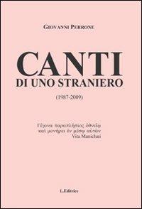 Canti di uno straniero (1987-2009) - Giovanni Perrone - Libro L. Editrice 2010 | Libraccio.it