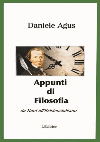 Appunti di filosofia. Da Kant all'esistenzialismo - Daniele Agus - Libro L. Editrice 2013 | Libraccio.it
