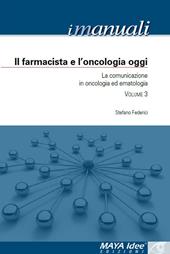 Il farmacista e l'oncologia oggi. La comunicazione in oncologia ed ematologia