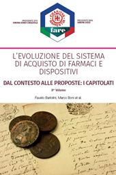 L' evoluzione del sistema di acquisto di farmaci e dispositivi. Dal contesto alle proposte: i capitolati. Nuova ediz.. Vol. 2