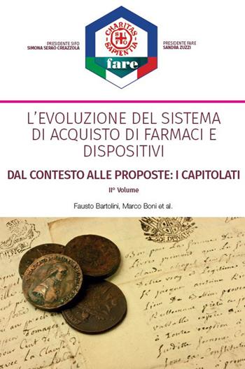 L' evoluzione del sistema di acquisto di farmaci e dispositivi. Dal contesto alle proposte: i capitolati. Nuova ediz.. Vol. 2 - Fausto Bartolini, Marco Boni - Libro Maya Idee 2019, Sifo. Fare | Libraccio.it