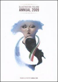 Illustratori italiani. Annual 2009. Ediz. italiana e inglese  - Libro Fausto Lupetti Editore 2009 | Libraccio.it