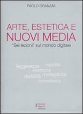 Arte, estetica e nuovi media. «Sei lezioni» sul mondo digitale