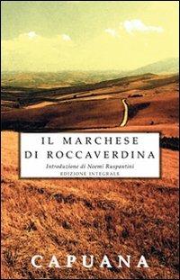 Il marchese di Roccaverdina - Luigi Capuana - Libro Selino's 2008, Biblioteca economica Selinos | Libraccio.it