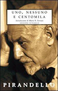 Uno, nessuno e centomila - Luigi Pirandello - Libro Selino's 2008, Biblioteca economica Selinos | Libraccio.it