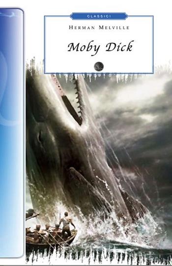 Moby Dick - Herman Melville, Laura Lodetti, Luisa Lodetti - Libro Selino's 2013, Biblioteca economica Selinos. Junior | Libraccio.it