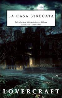 La casa stregata. Ediz. integrale - Howard P. Lovecraft - Libro Selino's 2014, Biblioteca economica Selinos | Libraccio.it