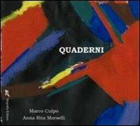 Quaderni - Marco Culpo, A. Rita Morselli - Libro Negretto 2008 | Libraccio.it