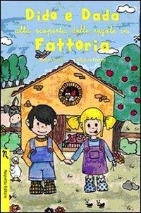 Dido e Dada alla scoperta delle regole in fattoria. Ediz. illustrata - Elena Garosi, Monica Ferrari - Libro Negretto 2016, Bimbi sull'aia | Libraccio.it