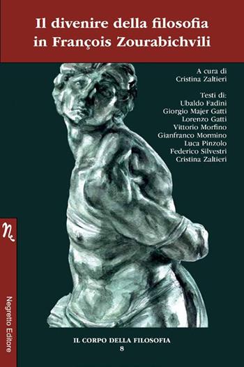 Il divenire della filosofia in François Zourabichvili  - Libro Negretto 2018, Il corpo della filosofia | Libraccio.it
