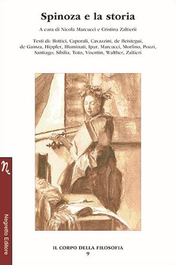 Spinoza e la storia  - Libro Negretto 2019, Il corpo della filosofia | Libraccio.it
