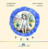 Vera. Ediz. illustrata