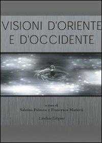 Visioni d'oriente - Sabrina Falzone, Francesco Mariotti - Libro Libellula Edizioni 2009 | Libraccio.it