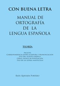 Con buena letra. Manual de ortografía de la lengua española. Ediz. bilingue - Raúl Quesada Portero - Libro Libellula Edizioni 2009 | Libraccio.it
