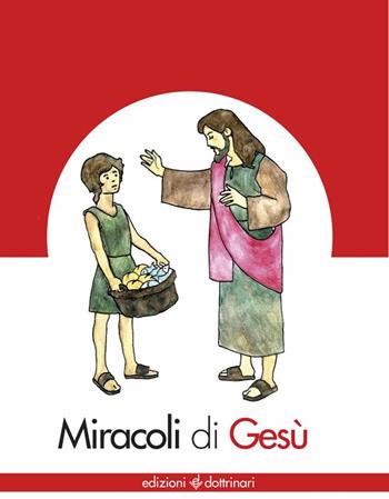 Miracoli di Gesù  - Libro Dottrinari 2018 | Libraccio.it