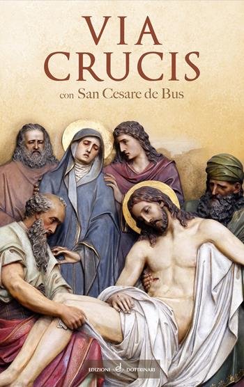 Via crucis con San Cesare de Bus  - Libro Dottrinari 2021 | Libraccio.it
