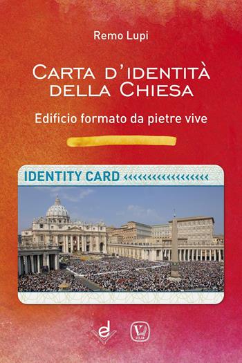 Carta d'identità della Chiesa. Edificio formato da pietre vive - Remo Lupi - Libro Dottrinari 2021 | Libraccio.it