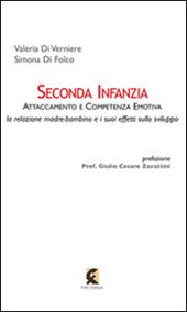 Seconda infanzia. Attaccamento e competenza emotiva. La relazione madre bambino e i suoi effetti sullo sviluppo