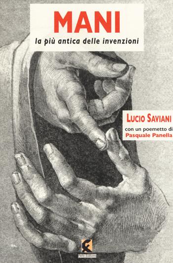 Mani. La più antica delle invenzioni - Lucio Saviani - Libro Fefè 2017, Superfluo indispensabile | Libraccio.it