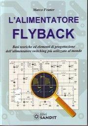 L' alimentatore flyback  - Libro Sandit Libri 2008 | Libraccio.it