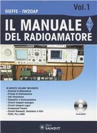 Il manuale del radioamatore. Con CD-ROM - Gieffe-IW20AP - Libro Sandit Libri 2010, Radiotecnica | Libraccio.it