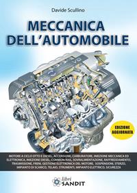 Meccanica dell'automobile - Davide Scullino - Libro Sandit Libri 2012 | Libraccio.it