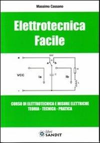 Elettrotecnica facile - Massimo Cassano - Libro Sandit Libri 2011 | Libraccio.it