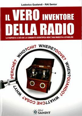 Il vero inventore della radio - Lodovico Gualandi - Libro Sandit Libri 2011 | Libraccio.it