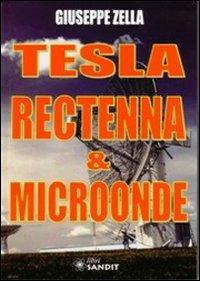 Tesla rectenna & microonde - Giuseppe Zella - Libro Sandit Libri 2011 | Libraccio.it