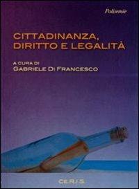 Cittadinanza, diritto e legalità  - Libro Ceris 2011, Polisemìe | Libraccio.it