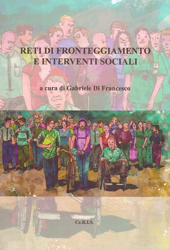 Reti di fronteggiamento e interventi sociali  - Libro Ceris 2021 | Libraccio.it