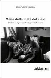 Meno della metà del cielo. Una lettura di genere dello sviluppo e della povertà