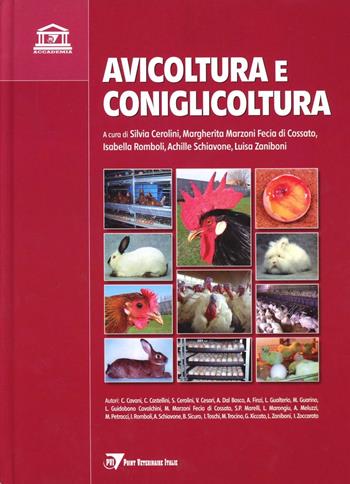 Avicoltura e coniglicoltura - Silvia Cerolini, Margherita Marzoni Fecia di Cossato, Isabella Romboli - Libro Le Point Vétérinaire Italie 2015, PVI-Accademia | Libraccio.it