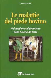 Image of Le malattie del piede bovino. Nel moderno allevamento della bovin...