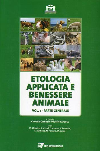 Etologia applicata e benessere animale. Vol. 1: Parte generale. - Mariangela Albertini, Elisabetta Canali, Simona Cannas - Libro Point Veterinaire Italie 2008, PVI-Accademia | Libraccio.it