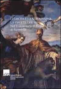 L' Europa e la Serenissima: la svolta del 1509. Nel V centenario della battaglia di Agnadello  - Libro Ist. Veneto di Scienze 2011 | Libraccio.it