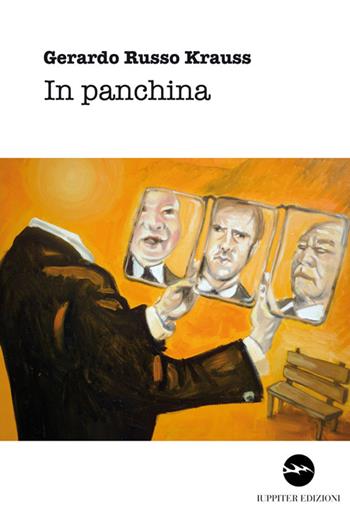 In panchina - Gerardo Russo Krauss - Libro Iuppiter 2016, Storie | Libraccio.it
