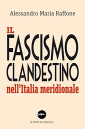 Il fascismo clandestino nell'Italia meridionale